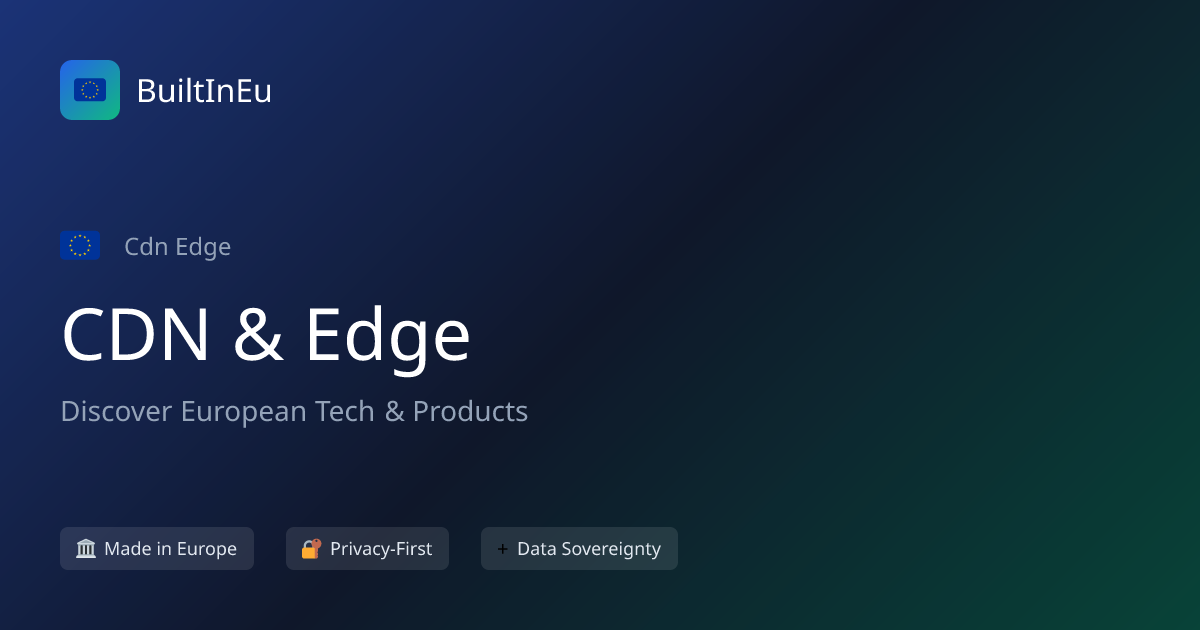 European CDN & Edge Alternatives | European Content Delivery | BuiltInEu